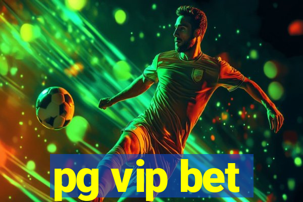 pg vip bet